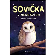 Sovička v nesnázích - Rachel Delahayeová  Rachel Delahayeová