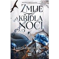 Zmije a křídla noci - Carissa Broadbent