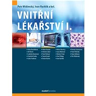 Vnitřní lékařství I. - Ivan Rychlík; Petr Widimský