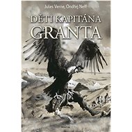 Děti kapitána Granta - Jules Verne  Ondřej Neff