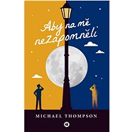 Aby na mě nezapomněli - Michael Thompson