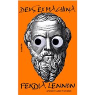 Deus Ex Machina - Ferdia Lennon