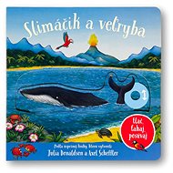 Slimáčik a velryba - Julia Donaldson; Axel Scheffler