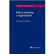 Etika a hodnoty v organizacích - Iveta Chmielová Dalajková
