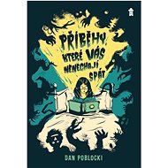 Příběhy, které vás nenechají spát - Dan Poblocki