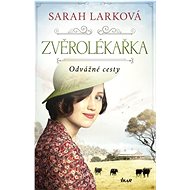 Zvěrolékařka Odvážné cesty - Sarah Larková