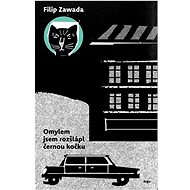 Omylem jsem rozšlápl černou kočku - Filip Zawada
