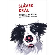 Stopem se psem: Do Japonska bez Japonska - Slávek Král