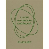 Lucie Svoboda Mičíková Playlist - 