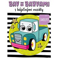Have fun with colours with fabulous vehicles - Colouring Book