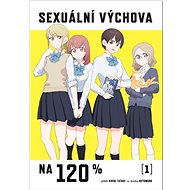Sexuální výchova na 120 % 1 - Kikiki Tataki;  Hotomura