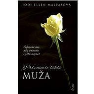 Priznanie tohto muža - Jodi Ellen Malpas