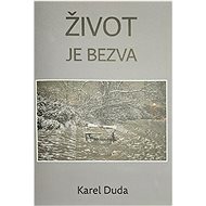 Život je bezva - Karel Duda