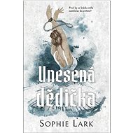 Unesená dědička - Sophie Lark