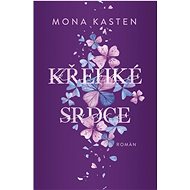 Křehké srdce - Mona Kasten