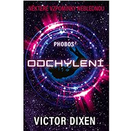 Phobos Odchýlení - Victor Dixen