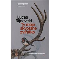 Ty moje skvostné zvířátko - Marieke Lucas Rijneveld