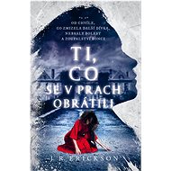 Ti, co se v prach obrátili - J. R. Erickson