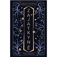 Zajatkyně - Sarah Rivens