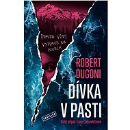 Dívka v pasti - Robert Dugoni