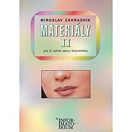 Materiály II: pro 3. ročník obor Kosmetička - Miroslav Zahradník