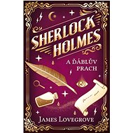 Sherlock Holmes a Ďáblův prach - James Lovegrove