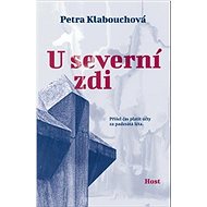 U severní zdi - Petra Klabouchová