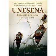 Unesená - Elizabeth Gilpin