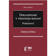 Dokazovanie v trestnom konaní Poškodený - Miloš Deset