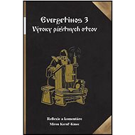 Evergetinos 3 Výroky púštnych otcov - Miron Keruľ-Kmec st.