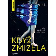 Když zmizela - Alex Dahl