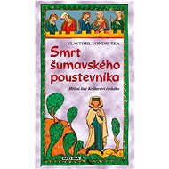 Smrt šumavského poustevníka - Vlastimil Vondruška