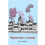 Nejkrásnější z orchidejí - Jana Jurečková