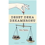 Deset deka dekameronu - Petr Vydra