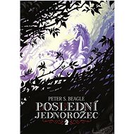 Poslední jednorožec - Peter S. Beagle