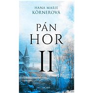 Pán hor II - Hana Marie Körnerová