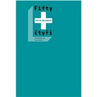Fifty + čtyři: Divadelní hry 2014-2022 - Petr Zelenka