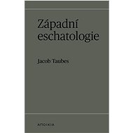 Západní eschatologie - Jacob Taubes