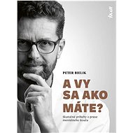 A vy sa ako máte? - Peter Bielik