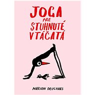 Joga pre stuhnuté vtáčatá - Marion Deuchars