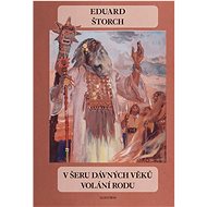 V šeru dávných věků, Volání rodu - Eduard Štorch; Zdeněk Burian