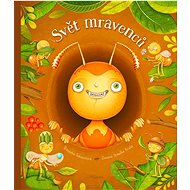 Svět mravenců - Štěpánka Sekaninová; Zuzana Dreadka Krutá