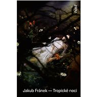 Tropické noci - Jakub Fránek
