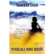 Vyvolali jsme bouři - Vanessa Chan
