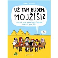 Už tam budem, Mojžíši? - Pavlína Šulcová