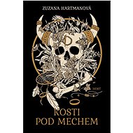Kosti pod mechem - Zuzana Hartmanová