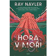 Hora v moři - Ray Nayler