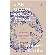 Jak ulovit malou štiku - Juhani Karila