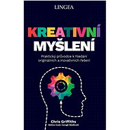 Kreativní myšlení - Chris Griffiths; Melina Costi; Caragh Medlicott