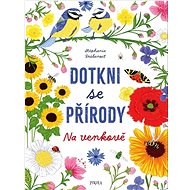 Dotkni se přírody Na venkově - Stéphanie Desbenoit